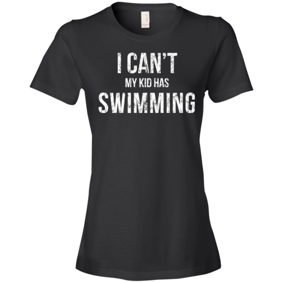 I Can't My Kid Has Swimming Shirt
